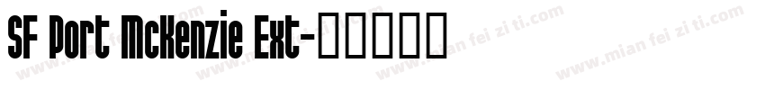 SF Port McKenzie Ext字体转换